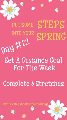 a pink background with daisies and text that says, put some steps into your spring day