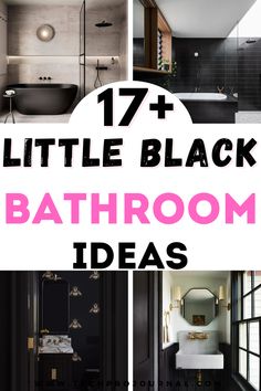 black bathroom decor with text overlay that reads 17 + little black bathroom ideas