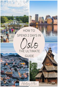 the ultimate guide to spend 2 days in ojsc, norway with text overlay reading how to spend 2 days in ojsc the ultimate guide