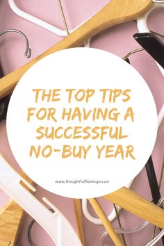 the top tips for having a successful no - buy year are shown in this image