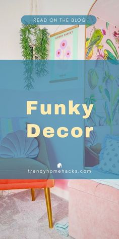 the words funky decor are in front of an image of pink and blue couches