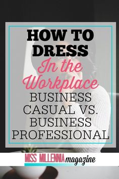 Figuring out what is appropriate attire in professional settings can be a gray area. These basic rules will help you decide how to dress for your workplace. Success Women, Boyfriend Things, Business Professional Attire, Millennial Generation, Interview Dress, Work Tips, Work Flow, Professional Tips