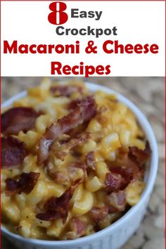 the cover of easy crockpot macaroni and cheese recipes, with bacon in it