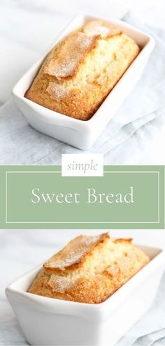 two pictures of bread in a white dish on a blue cloth with the words, sweet bread easy quick bread recipe