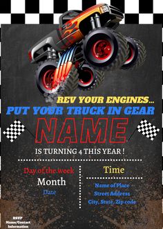 a monster truck birthday party poster with the words,'put your truck in gear name is turning 4 this year '