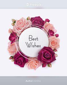 the best wishes card with pink and red roses in a circle on a white background