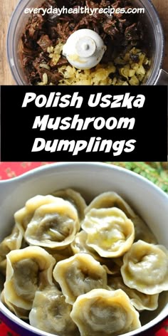 polish uska mushroom dumplings in a food processor with text overlay that reads polish uska mushroom dumplings