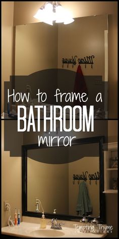 a bathroom mirror with the words how to frame a bathroom mirror