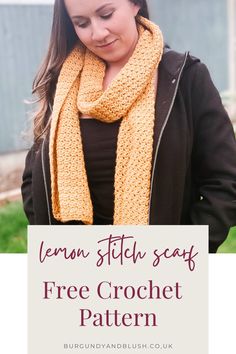 a woman wearing a yellow scarf with text overlay that reads, lemon stitch scarf free crochet pattern