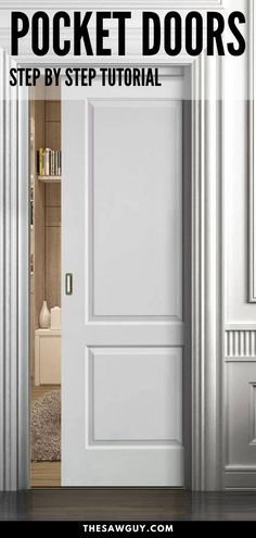 an open door with the text how to install pocket doors step by step