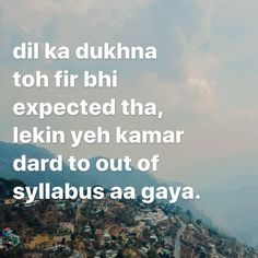 an image with the quote dill ka dukhna toh fir bhi expect tha, lekin yeh kanmar dard to out of sylabus aa gayya