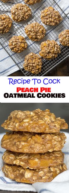 oatmeal cookies cooling on a rack with the words recipe to cook peach pie oatmeal cookies