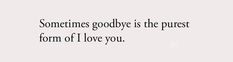 someone goodbye is the cutest form of i love you quotes, sayings and pictures