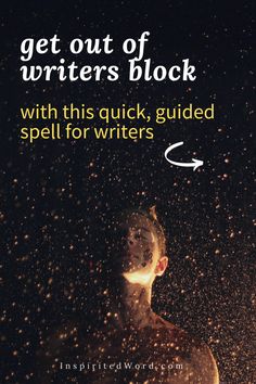 a man in the rain with an arrow pointing to his left and text that reads get out of writer's block with this quick, guided spell forwriters