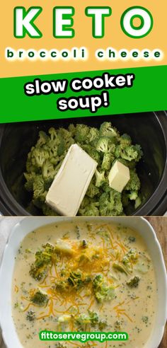 broccoli cheese slow cooker soup in a bowl with the words keto above it