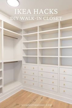 an empty walk in closet with white shelving and wooden flooring that has text overlay reading ikea hacks diy walk - in closet