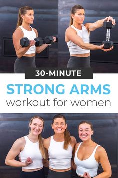 three women in white shirts and black shorts holding dumbbells with the words 30 - minute strong arms workout for women