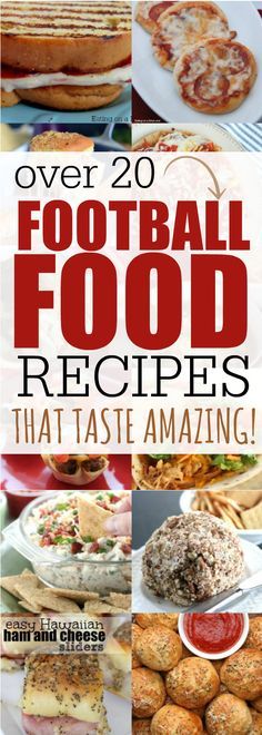 over 20 football food recipes that taste amazing