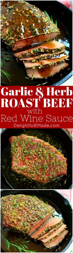 garlic and herb roast beef with red wine sauce is shown in three different pans