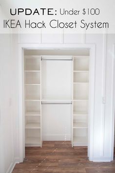 an empty closet with the words update under $ 100 ikea hack closet system