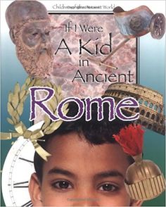 there is a young boy that has been featured in the book'if i were a kid in ancient rome '