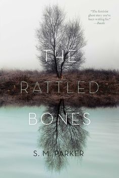 the book cover for the rattled bones by s m parker, with a tree reflected in water