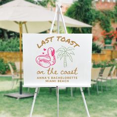 a sign that says last toast on the coast, ann's bachelor miami beach