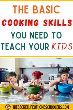 the basic cooking skills you need to teach your kids