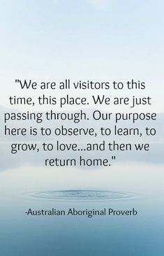 an image with the quote we are all visitors to this time, this place we are just passing through