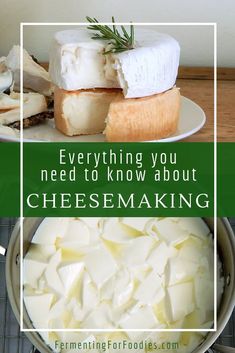 there is a pan with cheese and bread on the side, next to it are two pictures that say everything you need to know about cheesemaking