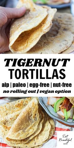 a hand holding tortillas with the text tigernut tortillas