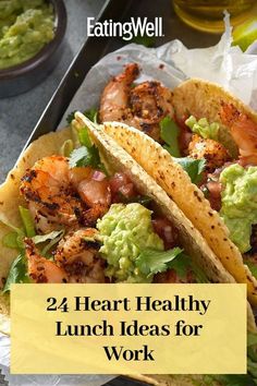 24 Heart-Healthy Lunch Ideas for Work