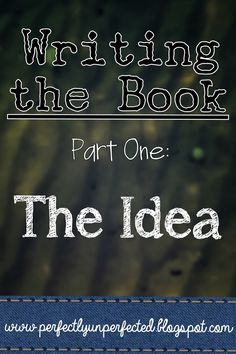 a book with the title writing the book part one the idea