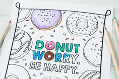 an adult coloring book with donuts and doughnuts on the cover that says, donut worry be happy