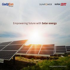 solar panels with the sun in the background and text saying, emporing future with solar energy