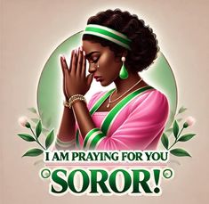 an image of a woman praying with the words i am praying for you soror