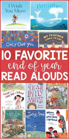 children's books with the title, 10 favorite end of year read alouds