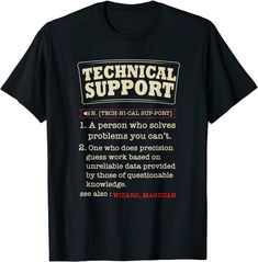 a black t - shirt with the words technical support on it