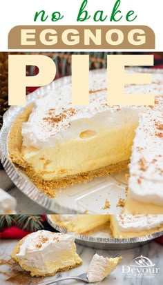 an eggnog pie is shown with the words, no bake eggnog pie