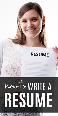 a woman holding up a resume with the words how to write a resume