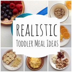 a collage of photos with the words realistic toddler meal ideas on them and pictures of breakfast foods