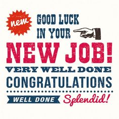 a new job congratulations card with the words, good luck in your new job very well done