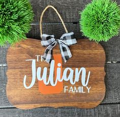 a wooden sign that says the julian family