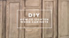 the words diy how to lighten wood cabinets