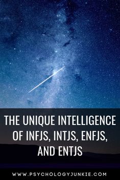 Discover the unique intelligence of the #INFJ, #INTJ, #ENFJ, and #ENTJ #personality types! #Personalitytype #MBTI #Myersbriggs Infj Intelligence, Infj Intj, Infj Humor