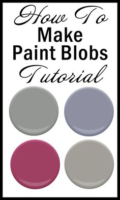 the words how to make paint blobs in black and white with four different colors