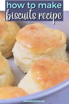 how to make biscuits recipe in a pan with text overlay that reads, how to make biscuits recipe