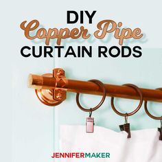 copper pipe curtain rods are hanging on the wall with text overlay that reads diy copper pipe curtain rods