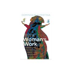 the cover of this is woman's work, featuring an image of a woman in colorful