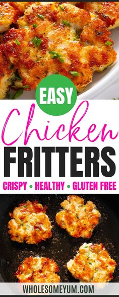 easy chicken fritters recipe with text overlay that reads easy chicken fritters crispy healthy gluten free